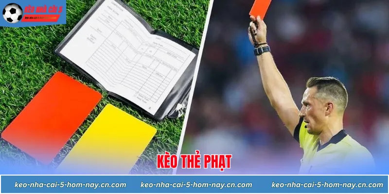 Tìm hiểu về kèo thẻ phạt