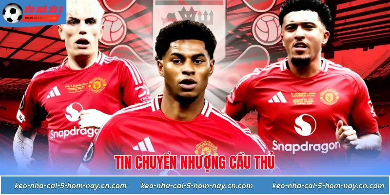 Cập nhật các thông tin chuyển nhượng cầu thủ mới nhất